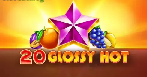 20 Glossy Hot Demo & Slot Review