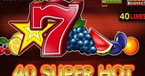 Play 40 Super Hot Slot