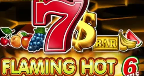 Play Flaming Hot 6 reels Slot