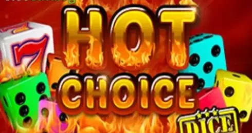 Hot Choice Dice: Slot Review and Free Play Demo