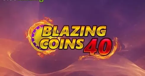 Blazing Coins 40: Slot Review and Free Play Demo